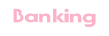 Banking